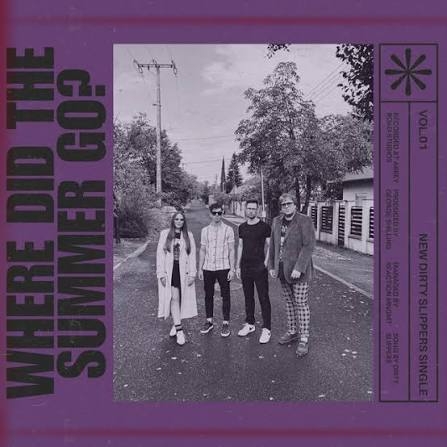 Dirty Slippers – Where Did The Summer Go